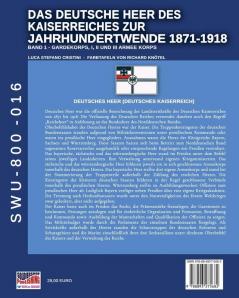 Das Deutsche Heer des Kaiserreiches zur Jahrhundertwende 1871-1918 - Band 1: 16 (Soldiers Weapons & Uniforms - 800)