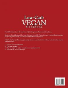 Low-Carb Vegan Cookbook: Do you want to lose weight quickly and easily?