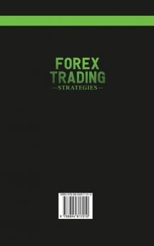 Forex Trading Strategies: The Ultimate Beginners Guide on How to Invest for a Living in the Currency Market Using the Simple Swing and Day Trade Techniques (Psychology Basics Explained): 4