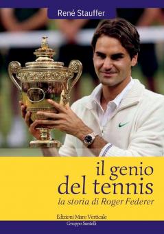 IL GENIO DEL TENNIS ROGER FEDERER