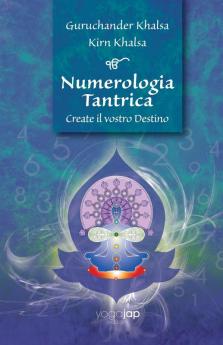 Numerologia Tantrica Create il vostro Destino