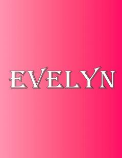 Evelyn: 100 Pages 8.5 X 11 Personalized Name on Notebook College Ruled Line Paper