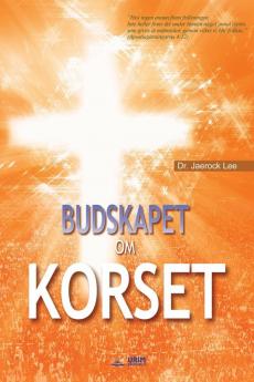 Budskapet Om Korset: The Message of the Cross (Swedish)