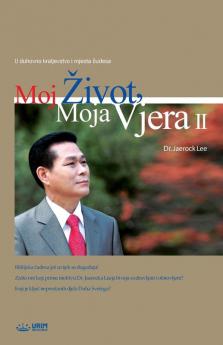 Moj Zivot Moja Vjera 2: My Life My Faith 2 (Croatian)