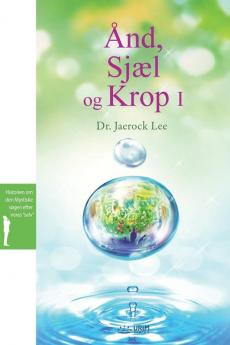 Ånd Sjæl og KropⅠ: Spirit Soul and Body Ⅰ(Danish)