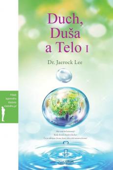 Duch Dusa a Telo I: Spirit Soul and Body Ⅰ (Slovak)