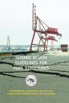 Seismic Design Guidelines for Port Structures