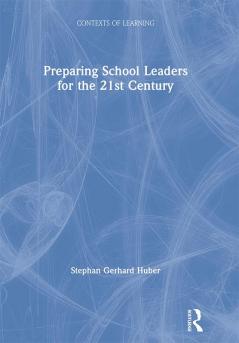 Preparing School Leaders for the 21st Century