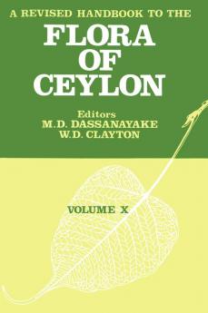 Revised Handbook to the Flora of Ceylon - Volume 10