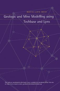 Geologic and Mine Modelling Using Techbase and Lynx