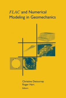 FLAC and Numerical Modeling in Geomechanics