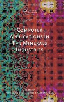 Computer Applications in the Mineral Industries