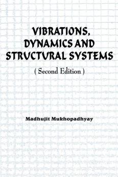 Vibrations Dynamics and Structural Systems 2nd edition