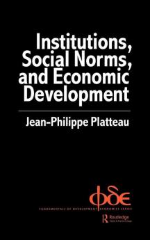 Institutions Social Norms and Economic Development