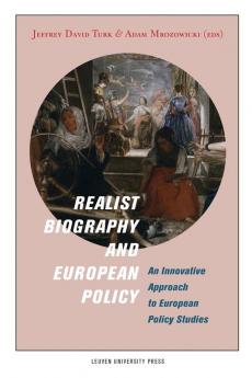 Realist Biography and European Policy