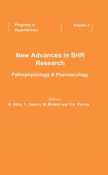 New Advances in SHR Research - Pathophysiology & Pharmacology