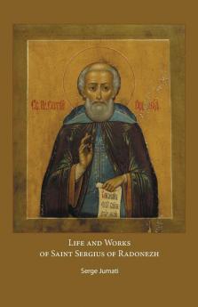 Life and Works of Saint Sergius of Radonezh