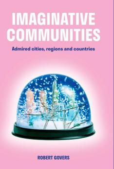 Imaginative Communities: Admired cities regions and countries