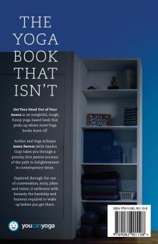 Get Your Head Out of Your Asana: The Yoga Book That Isn't