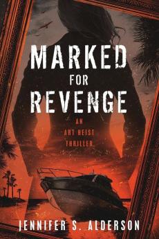 Marked for Revenge: An Art Heist Thriller: 3 (Zelda Richardson Mystery)