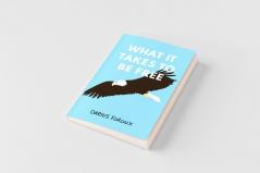 What It Takes To Be Free