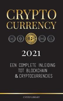 Cryptocurrency - 2022: Een complete inleiding tot blockchain & cryptocurrencies: (Bitcoin Litecoin Ethereum Cardano Polkadot Bitcoin Cash ... Monero Dogecoin en meer...) (Financiën)