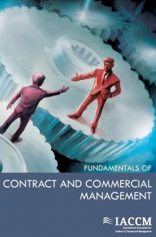 The IACCM Fundamentals of Contract and Commercial Management