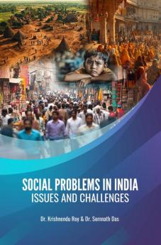 SOCIAL PROBLEMS IN INDIA: ISSUES AND CHALLENGES