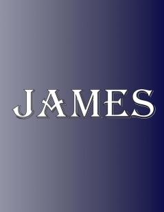 James: 100 Pages 8.5 X 11 Personalized Name on Notebook College Ruled Line Paper