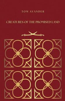 Creatures of the Promised Land