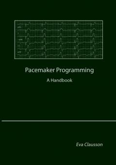 Pacemaker Programming: A Handbook