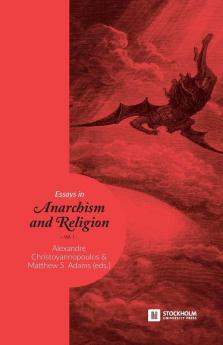 Essays in Anarchism and Religion: Volume 1: 38 (Stockholm Studies in Comparative Religion)