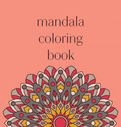 Mandala Coloring Book: 50 beautiful and detailed mandalas to color for hours of relaxing fun stress relief and creative expression