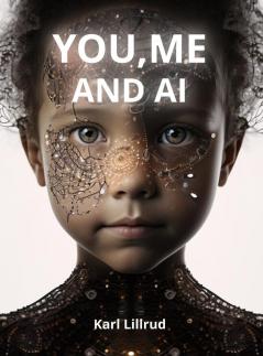 You Me and A.I