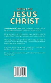 Show Me Jesus Christ: Boys' Devotional for Ages 08 to 12