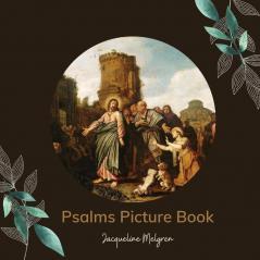 Psalms Picture Book: Activities for Seniors with Dementia Alzheimer's patients and Parkinson's disease.: 1 (Dementia and Alzheimer's Patient Books)