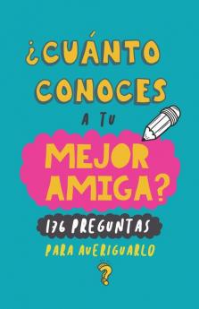 ¿Cuánto conoces a tu mejor amiga?