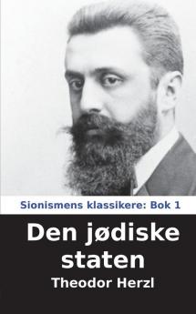 Den jødiske staten: 1 (Sionismens Klassikere)