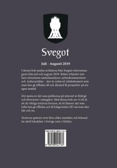 Svegot Juli - Augusti 2019: Perspektiv från det fria Sverige