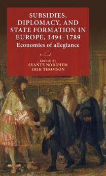 Subsidies diplomacy and state formation in Europe 1494-1789
