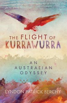 The Flight of Kurrawurra: An Australian Odyssey