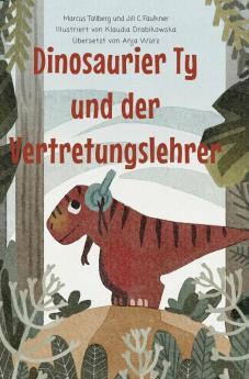 Ty der Dinosaurier und der Vertretungslehrer