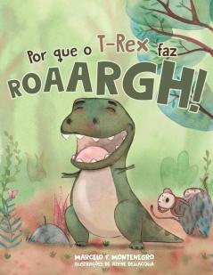 Por que o T-Rex faz roarrrgh!