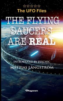 THE UFO FILES - The Flying Saucers are real (Great UFO Books)