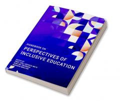 HANDBOOK ON PERSPECTIVES OF INCLUSIVE EDUCATION