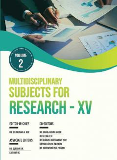 MULTIDISCIPLINARY SUBJECTS FOR RESEARCH-XV VOLUME-2