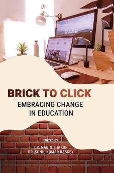 BRICK TO CLICK: EMBRACING CHANGE IN EDUCATION