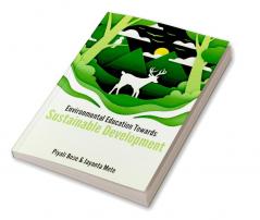 ENVIRONMENTAL EDUCATION TOWARDS SUSTAINABLE DEVELOPMENT