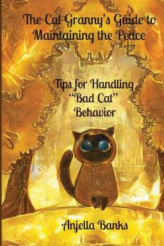 The Cat Granny's Guide to Maintaining the Peace