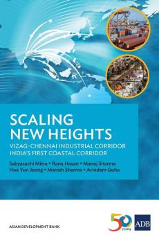 Scaling New Heights: Vizag-Chennai Industrial Corridor India's First Coastal Corridor